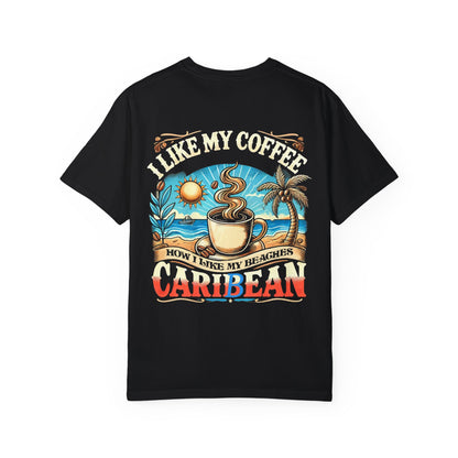 I LIKE MY COFFEE HOW I LIKE MY BEACHES Unisex T-shirt